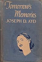 Tomorrow's memories B0007E6UBC Book Cover