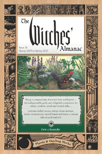 The Witches Almanac: Issue 28, Spring 2009 to Spring 2010: Plants & Healing Herbs