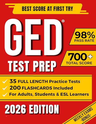 GED TEST PREP: The Complete Study Guide to Master All GED Subjects and Achieve Your Best Score | Includes 10 Full-Length Practice Tests + EXTRA Weekly ... | Ideal for Adults, Students & ESL Learners