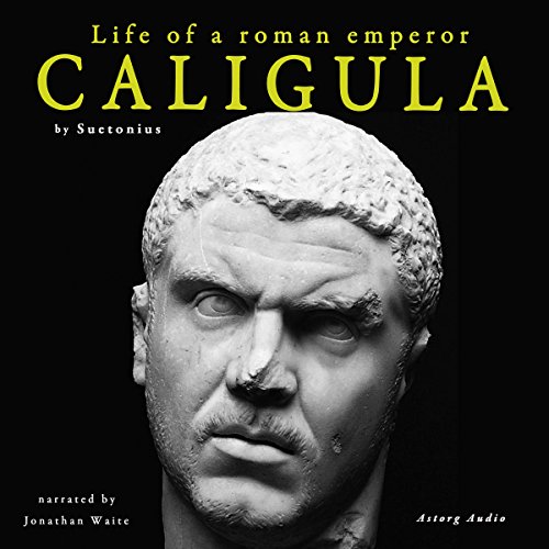Caligula Life of a Roman Emperor (Audible Audio Edition
