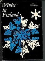 WINTER IN FINLAND; A STUDY IN HUMAN GEOGRAPHY, BY W. R. MEAD AND HELMER SMEDS by Mead, W. R. (William Richard) by Mead, W. R. (William Richard) B00CX79FMM Book Cover