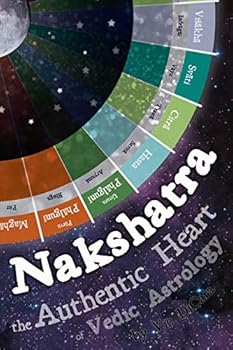 Paperback Nakshatra - The Authentic Heart of Vedic Astrology Book