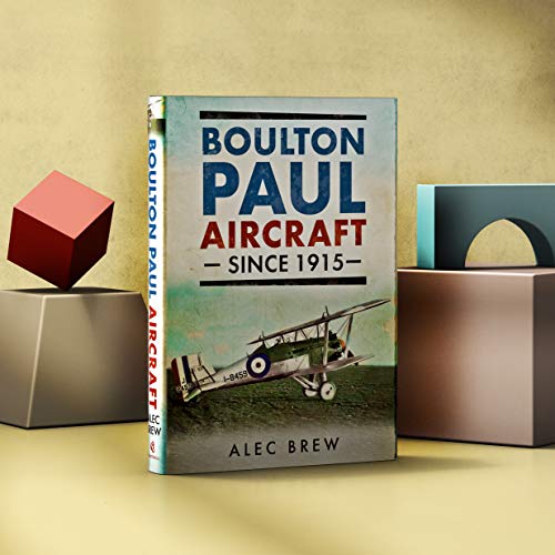 Boulton Paul Aircraft Since 1915