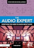 The Audio Expert: Everything You Need to Know About Audio