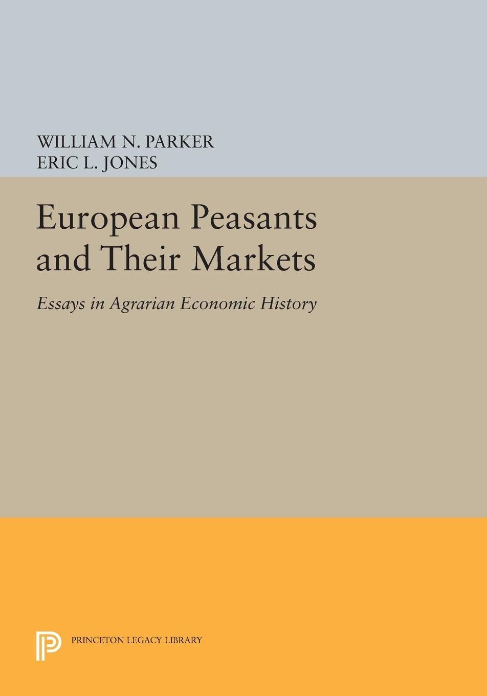 European Peasants and Their Markets: Essays in Agrarian Economic History (Princeton Legacy Library): 1371
