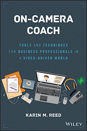 On-Camera Coach: Tools and Techniques for Business Professionals in a Video-Driven World (Wiley and SAS Business Series) (English Edition)