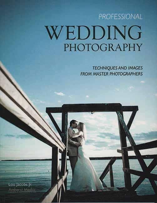 Professional Wedding Photography: Techniques & Images from Master Photographers (Pro Photo Workshop)