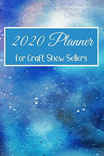 2020 Planner For Craft Show Sellers: Arts and Crafts Fair Vendors Track Sales Profits Expenses Rate...