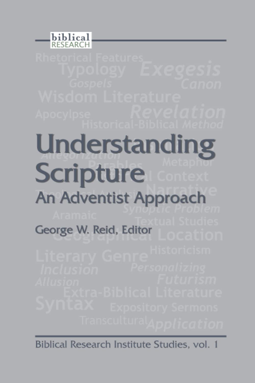 Understanding Scripture: An Adventist Approach