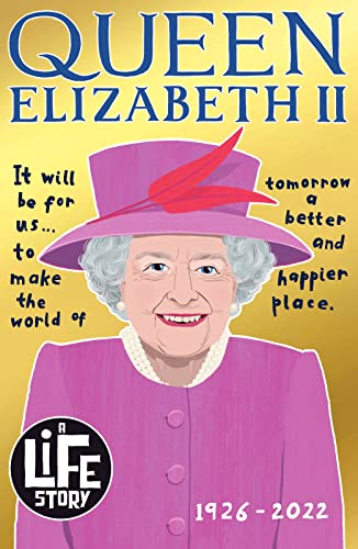 Queen Elizabeth II (A Life Story)