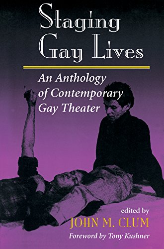 Staging Gay Lives: An Anthology Of Contemporary Gay Theater      Kindle Edition