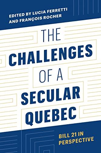 The Challenges of a Secular Quebec: Bill 21 in Perspective