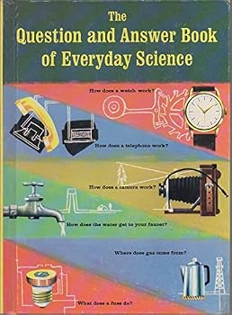 Hardcover The question and answer book of everyday science Book