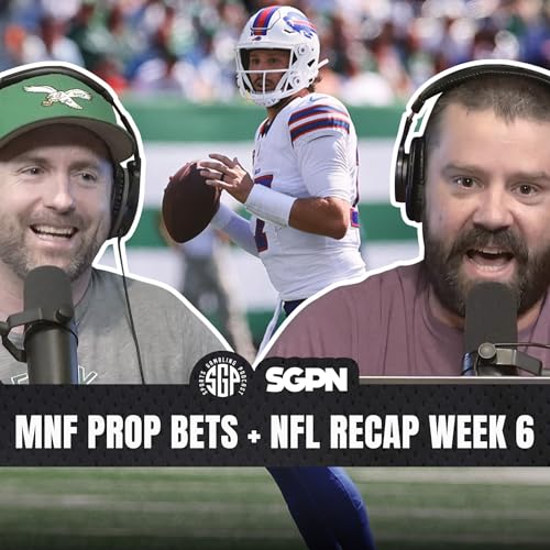 Monday Night Football Prop Bets + NFL Recap Week 6 (Ep. 2400)