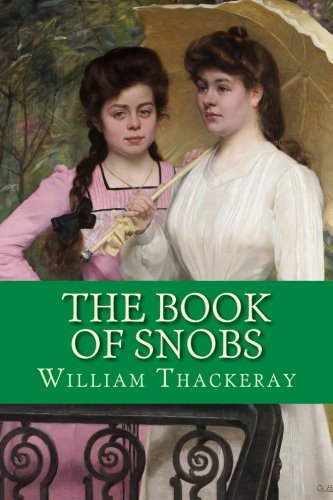 The Book of Snobs 1534637141 Book Cover