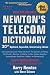 Newton's Telecom Dictionary