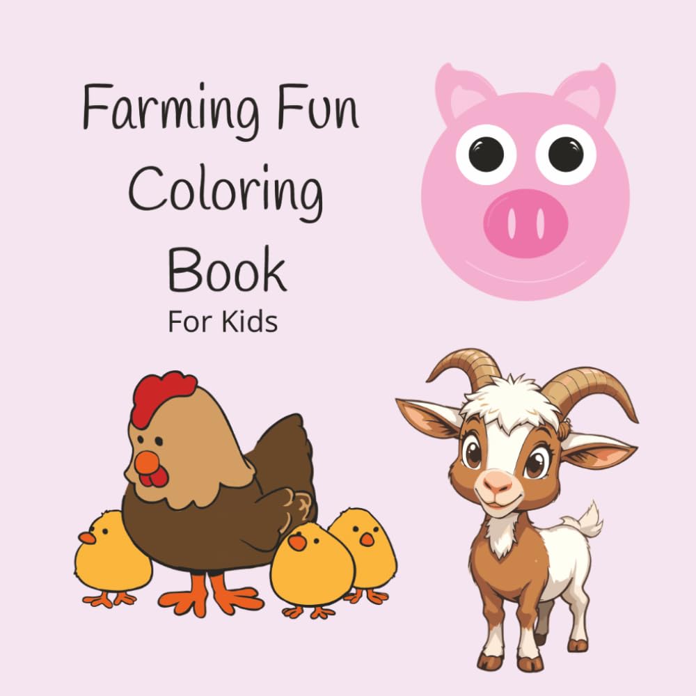 Farming Fun Coloring Book for Kids: Fun and Easy Barnyard Coloring for Kids Who Love Animals | Full Page Images | Coloring Fun! | All Ages