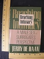 Reaching intimacy: A male sex surrogate's perspective 0312664346 Book Cover