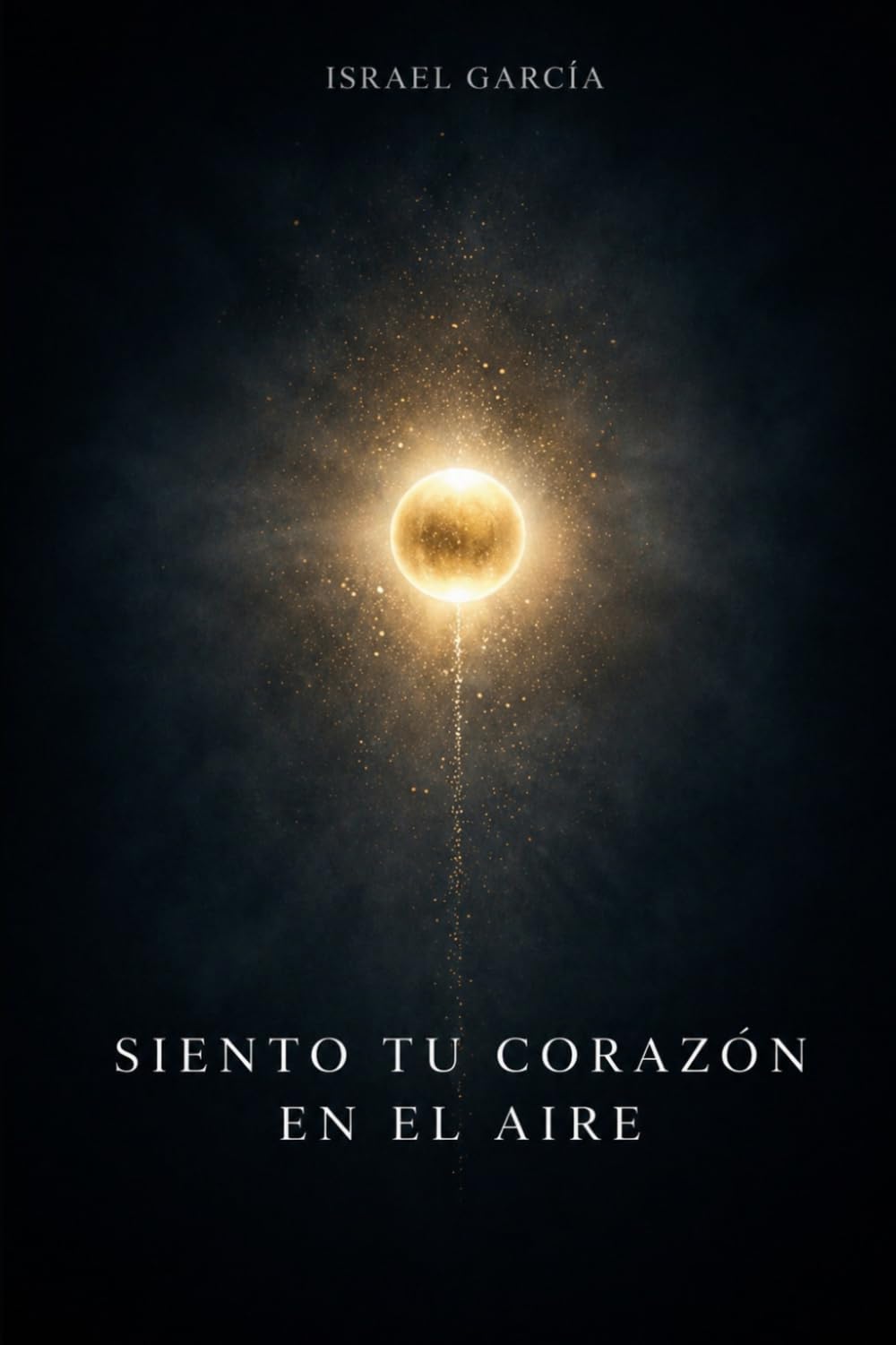 SIENTO TU CORAZÓN EN EL AIRE