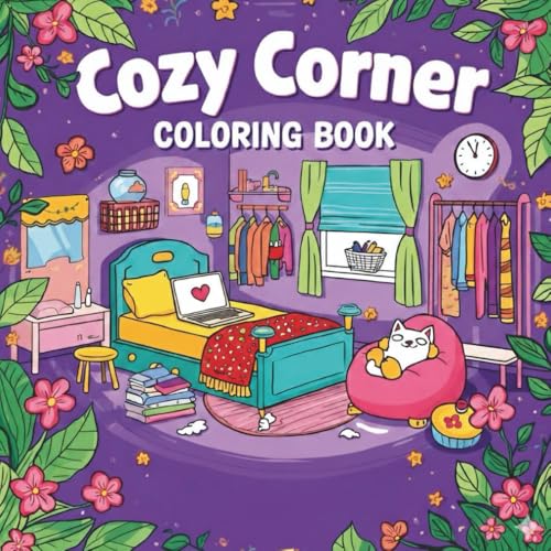 Cozy Corner Bold and Easy Coloring Book: 50Cozy Interior Scenes for Relaxation and Stress Relief — Bedrooms, Kitchens, Living Rooms