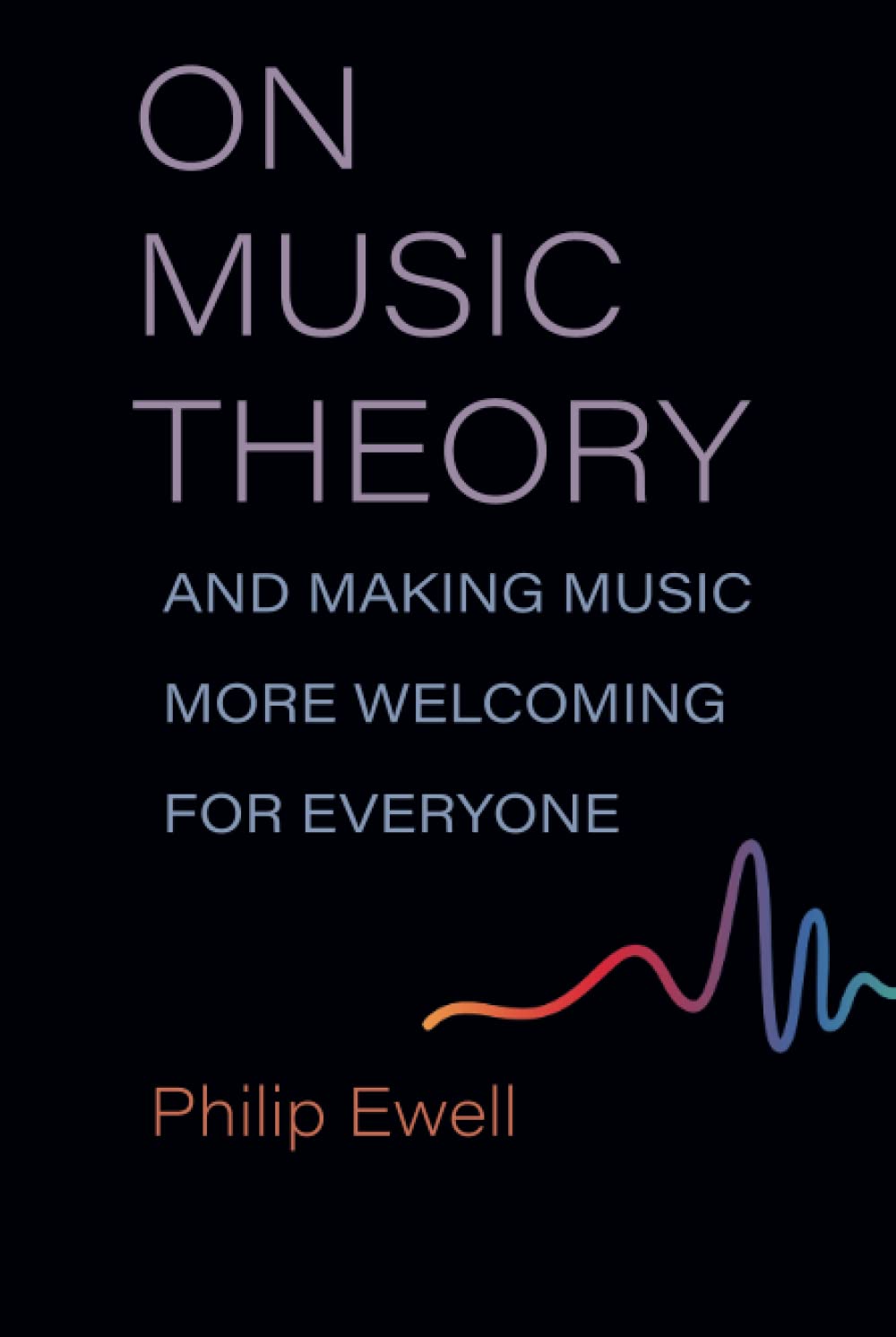 On Music Theory, and Making Music More Welcoming for Everyone
