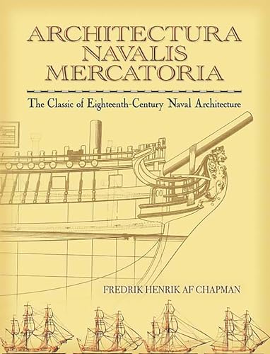 Architectura Navalis Mercatoria: The Classic of Eighteenth-Century Naval Architecture (Dover Maritime)