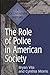 The Role of Police in American Society: A Documentary History (Primary Documents in American History and Contemporary Issues)