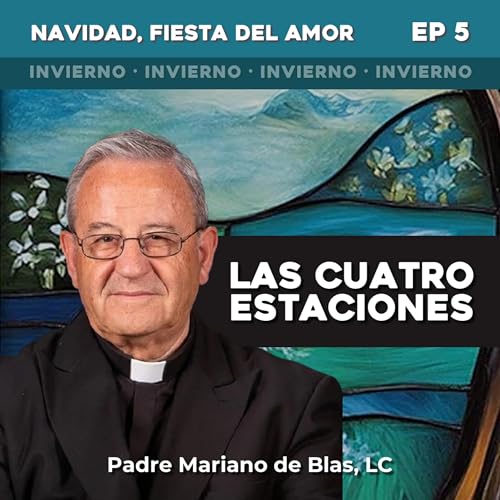 Invierno · Navidad, fiesta del Amor - Episodio 5/6 cover art