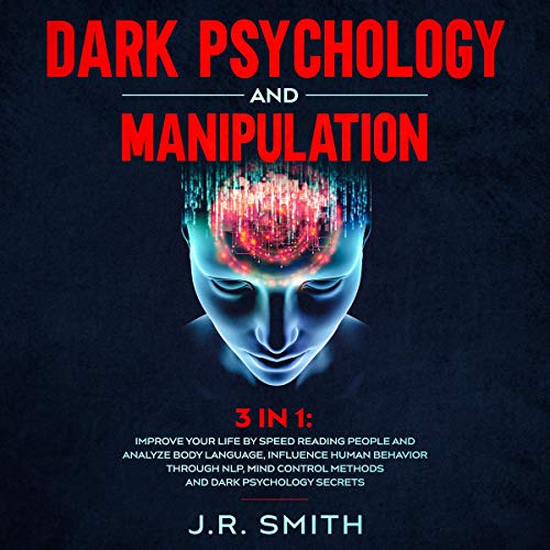 Dark Psychology And Manipulation 11 Books In Mastery Bible Secrets 