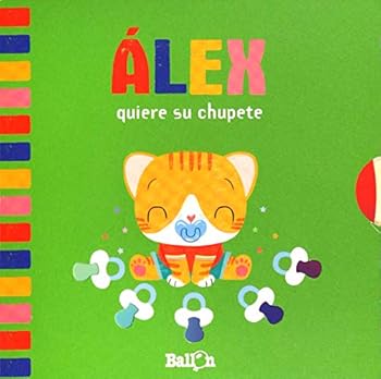 Board book ÁLEX QUIERE SU CHUPETE [Spanish] Book