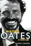 Warren Oates: A Wild Life (Screen Classics)