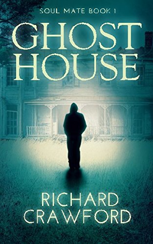 Ghost House (Soul Mate Book 1): Volume 1