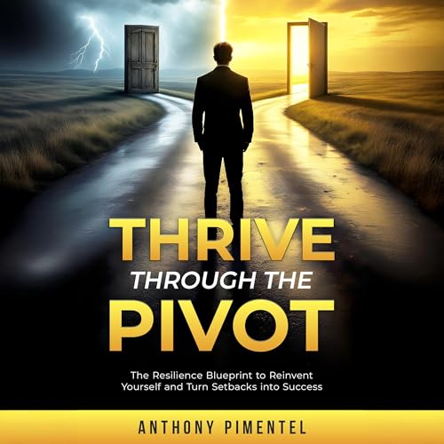 Thrive Through the Pivot [Written by Anthony Pimentel] episode artwork