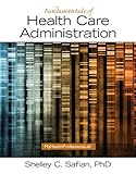 Fundamentals of Health Care Administration