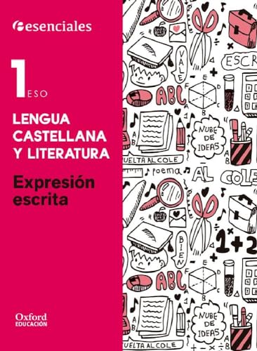 Esenciales Oxford. Lengua Castellana y Literatura 1.º ESO. Expresión Escrita