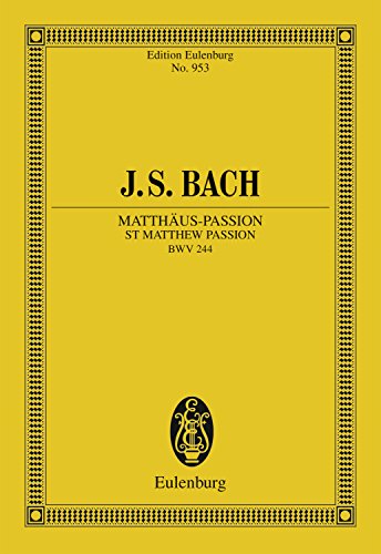 St Matthew Passion: BWV 244 (Eulenburg Studienpartituren) (English 