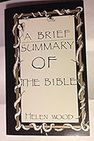 A brief summary of the Bible 1556731795 Book Cover