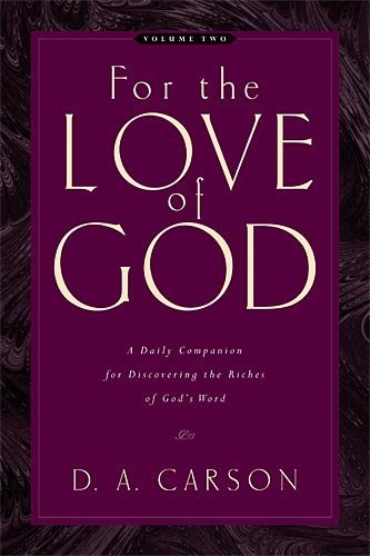 For the Love of God: A Daily Companion for Discovering the Riches of God's Word (2)