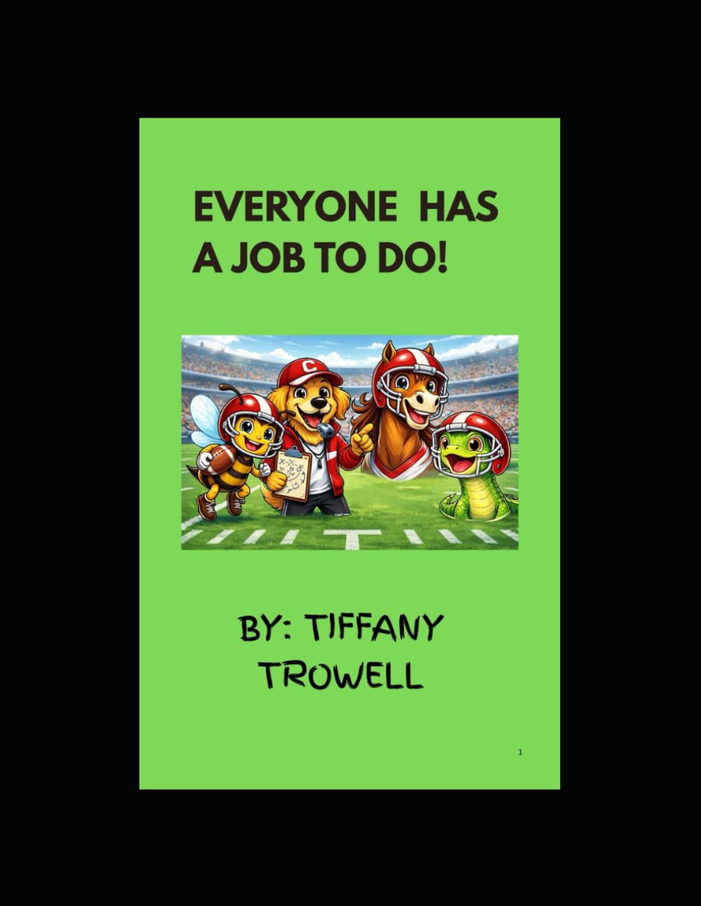 EVERYONE HAS A JOB TO DO!