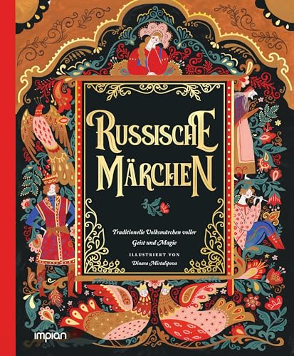 Russische Märchen: Traditionelle Volksmärchen voller Geist und Magie