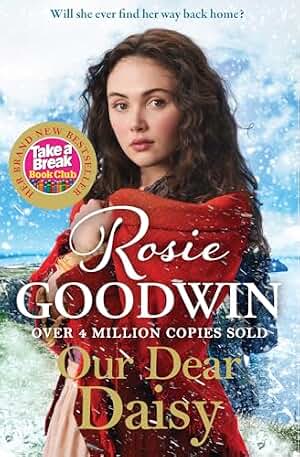 Our Dear Daisy: The perfect emotional historical romance from the Queen of saga (Flower Girls Collection Book 2) (English Edition)