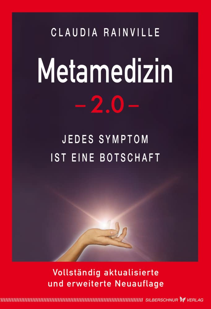 Metamedizin 2.0: Jedes Symptom ist eine Botschaft