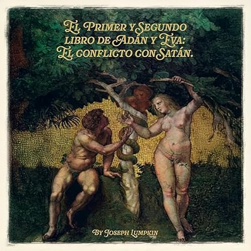 El Primer y Segundo libro de Ad&amp;aacute;n y Eva [Written by Joseph Lumpkin] episode artwork