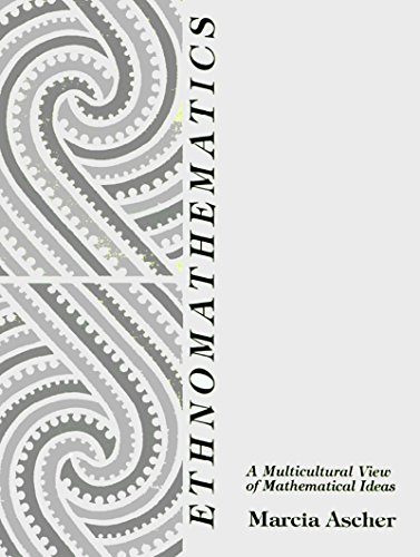 Télécharger Ethnomathematics: A Multicultural View of Mathematical Ideas (English Edition) PDF