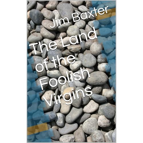 Jim Baxter - The Land of the Foolish Virgins episode artwork