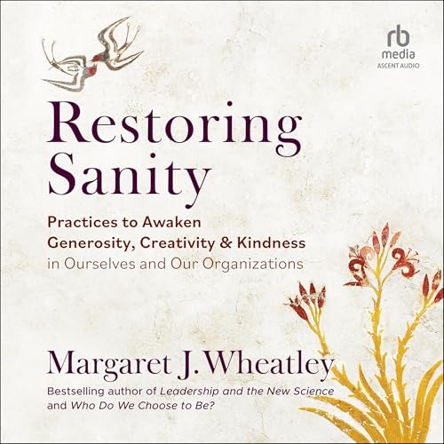 Restoring Sanity by Margaret J. Wheatley episode artwork