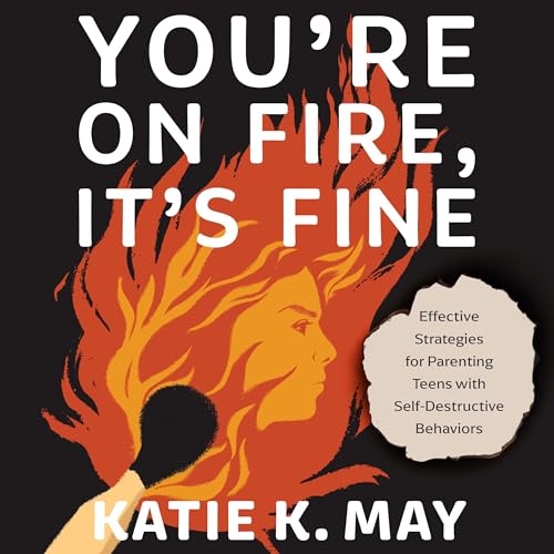 You&amp;rsquo;re on Fire, It&amp;rsquo;s Fine -- Katie K. May episode artwork