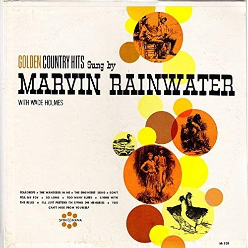 Golden Country Hits Sung By Marvin Rainwater