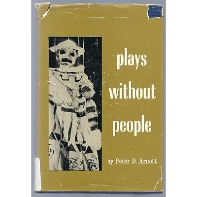 Plays without people;: Puppetry and serious drama