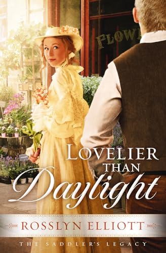 Lovelier than Daylight (Saddler's Legacy, 3) 1595547878 Book Cover